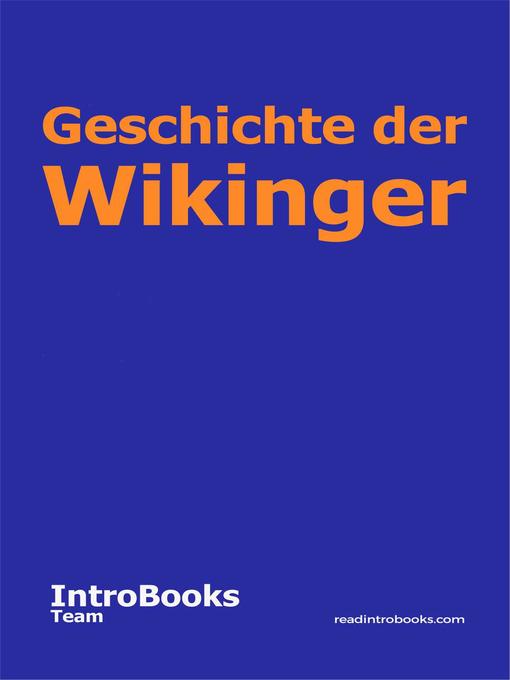 Title details for Geschichte der Wikinger by IntroBooks Team - Available
